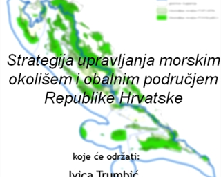 Poziv na predavanje "Strategija upravljanja morskim okolišem i obalnim područjem Republike Hrvatske"
